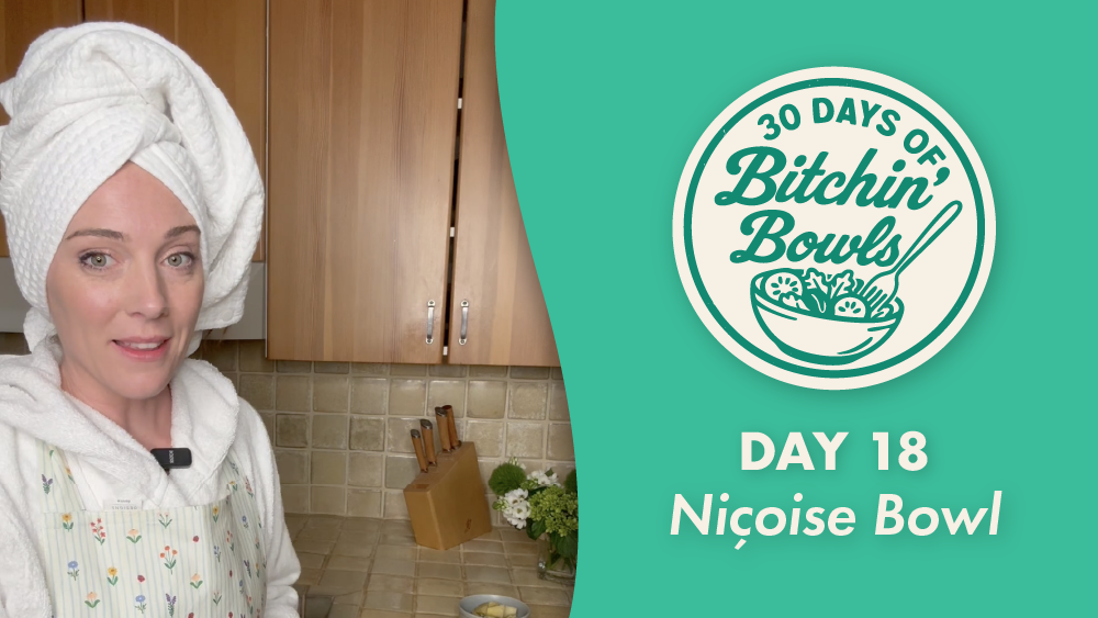 Bitchin’ Nicoise Bowl
